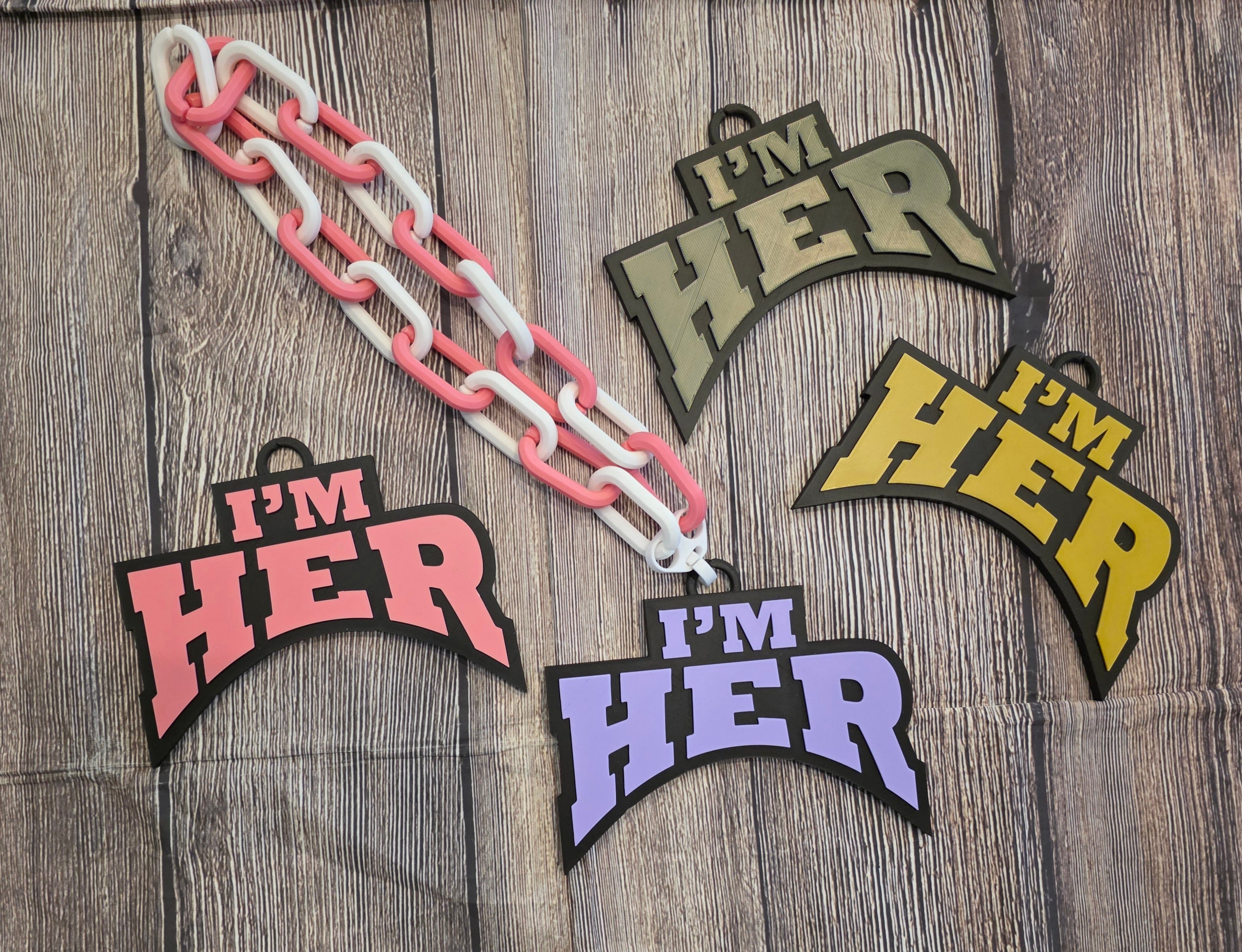 I'm Her Hype Chain 3D Print